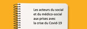 CRISEsoc.JdB : Les acteurs du social et du médico-social aux prises avec la crise du COVID 19